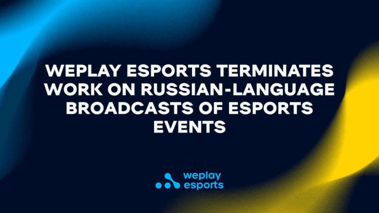 WePlay Esports setzt die Unterstützung für russischsprachige Projekte aus