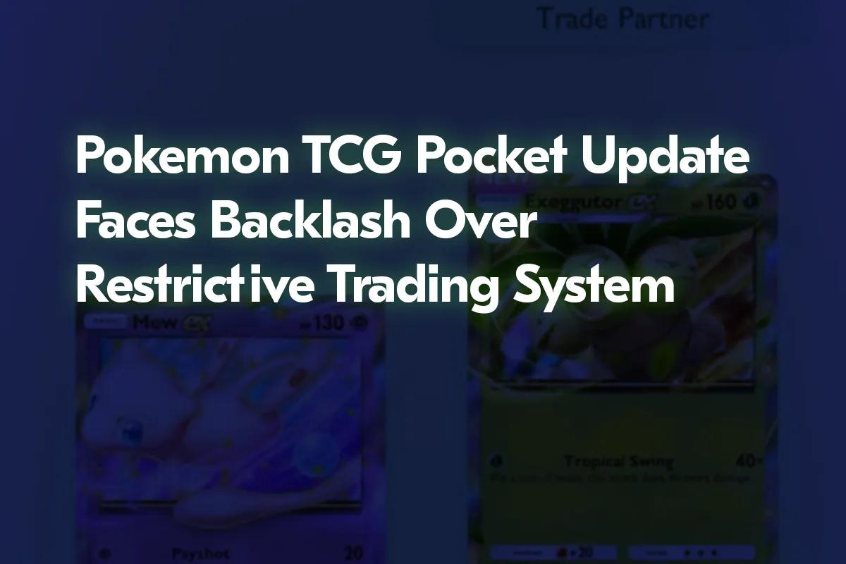 Pokémon TCG Pocket Update sieht sich Rückschlägen wegen des restriktiven Handelssystems gegenüber