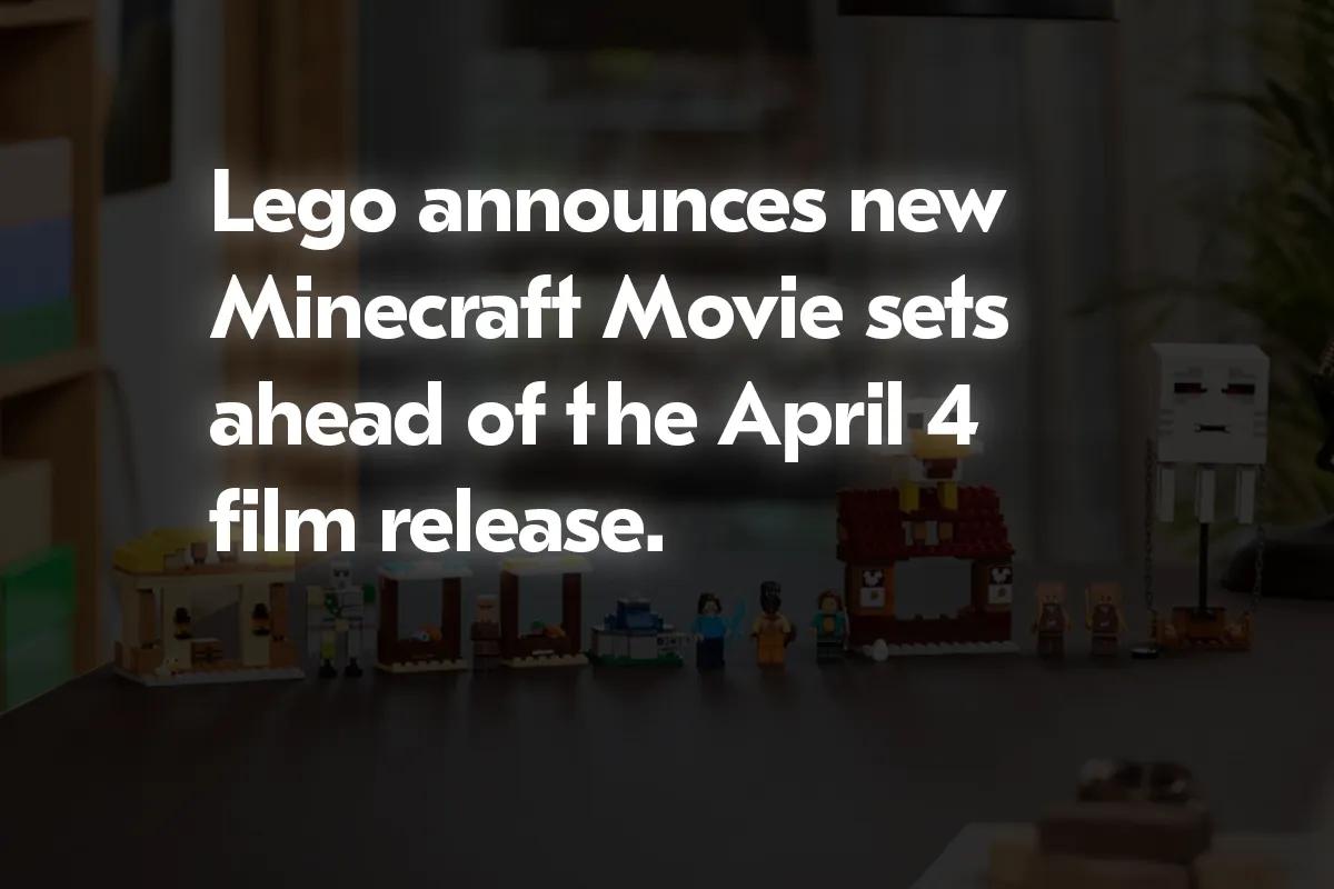 Lego enthüllt neue Minecraft Filmsets vor dem Filmstart