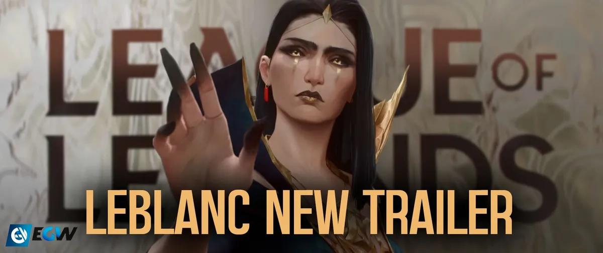Riot Games hat den Rework-Trailer für LeBlanc veröffentlicht