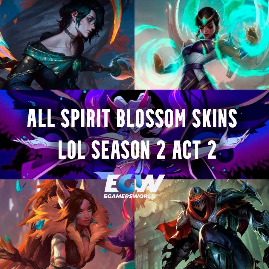  LoL Saison 2 Akt 2: Vollständige Spirit Blossom Skin Liste
