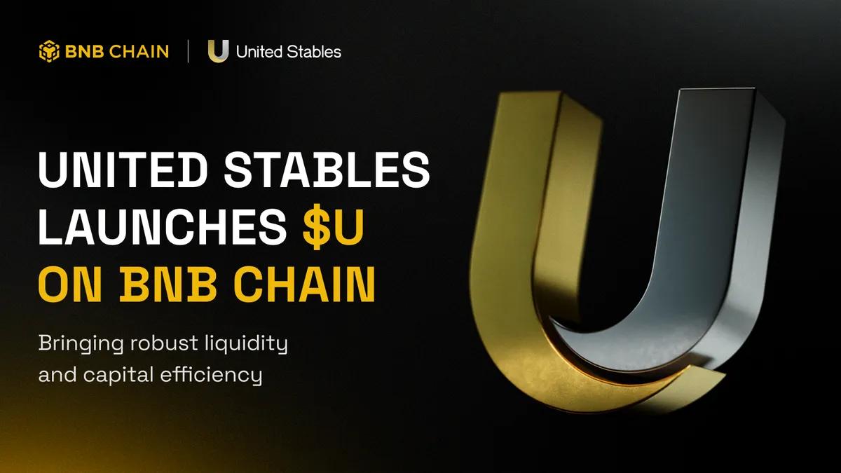 United Stables lanciert Stablecoin $U auf der BNB-Kette