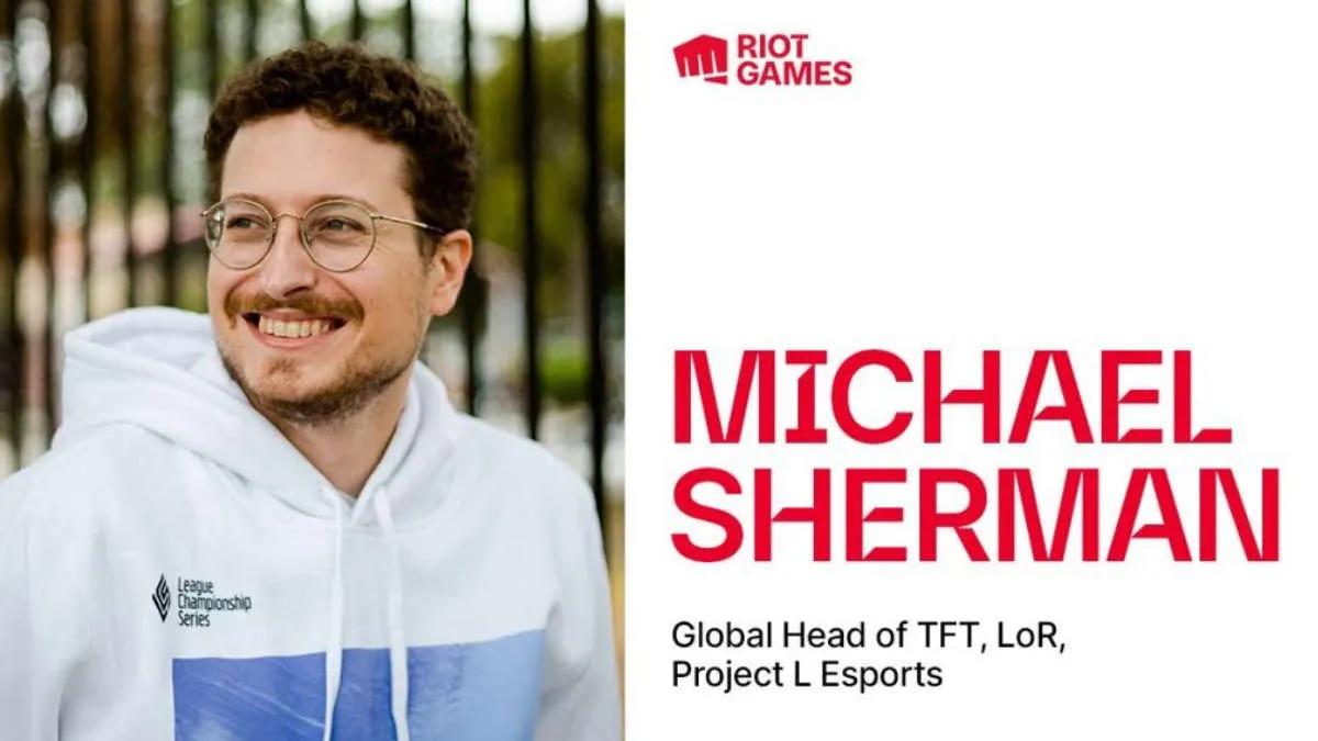 Michael Sherman ist der neue Head of Esports bei Riot Games