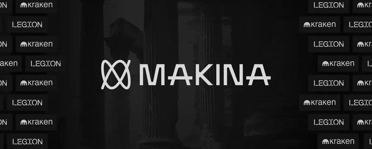 Neuer Verkauf auf der Legion-Plattform: Makina entwickelt sich nach Tria zum nächsten DeFi-Powerhouse